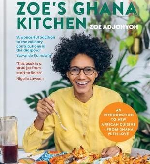 Zoe Adjonyoh: Zoe s Ghana Kitchen [2017] hardback Supply