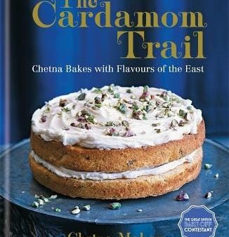 Chetna Makan: The Cardamom Trail [2016] hardback Hot on Sale