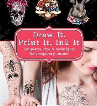 Pepper Baldwin: Draw It, Print It, Ink It: Templates, tips & techniques for temporary tattoos [2016] paperback Online Sale