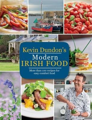 Beasley Mitchell: Kevin Dundon s Modern Irish Food [2016] paperback Hot on Sale