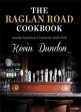 Kevin Dundon: Raglan Road Cookbook [2016] hardback Sale