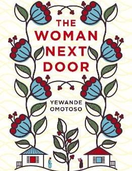 Yewande Omotoso: The Woman Next Door [2017] paperback Online now