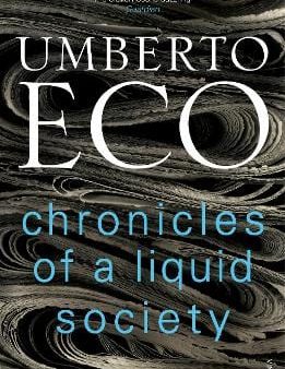 Umberto Eco: Chronicles of a Liquid Society [2018] paperback For Discount