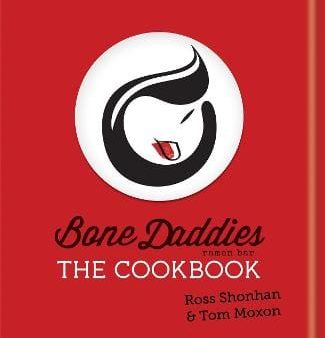 Ross Shonhan: Bone Daddies: The Cookbook [2016] hardback For Sale