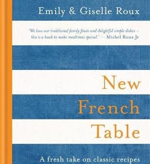 Emily & Giselle Roux: New French Table [2017] hardback For Cheap